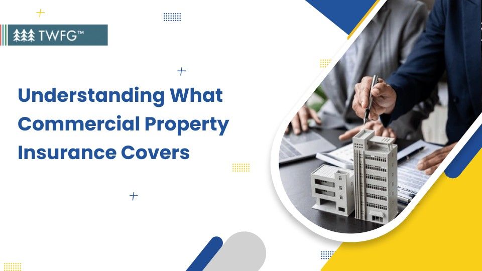 understanding what commercial property insurance covers banner