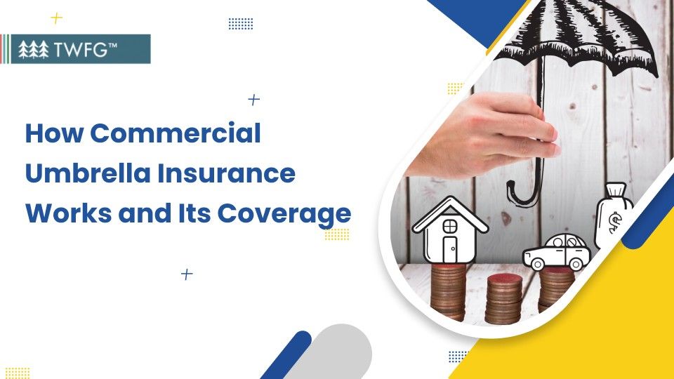 how commercial umbrella insurance works and its coverage banner