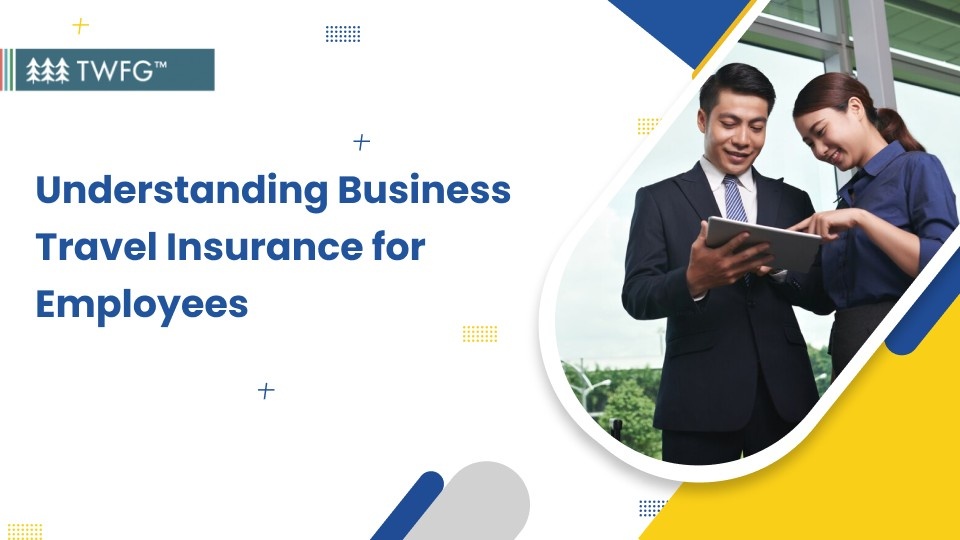 understanding business travel insurance for employees banner