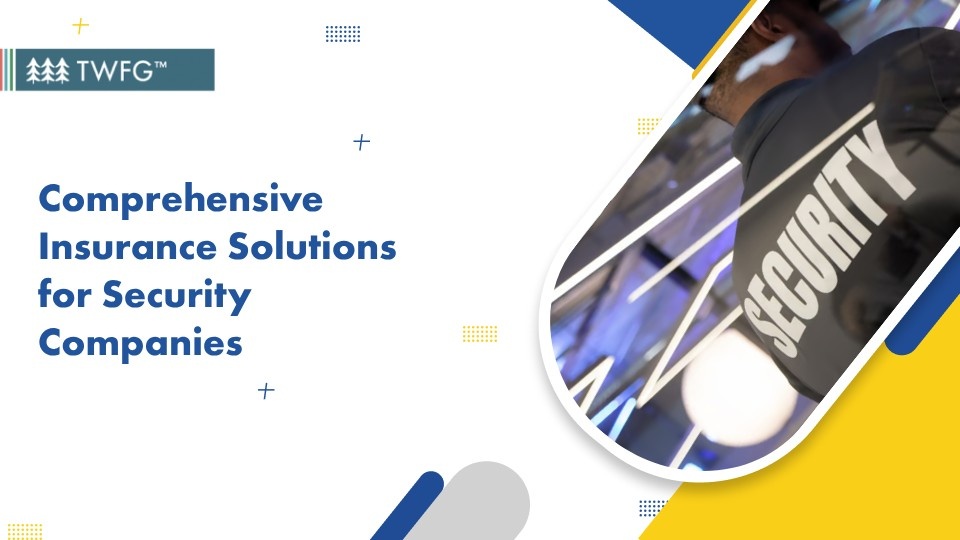 Comprehensive Insurance Solutions For Security Companies