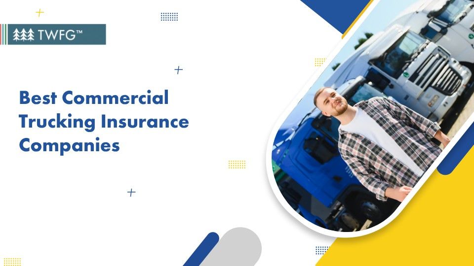 Best Commercial Trucking Insurance Companies