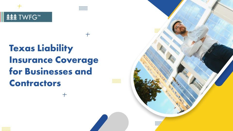 Texas Liability Insurance for Businesses & Contractors