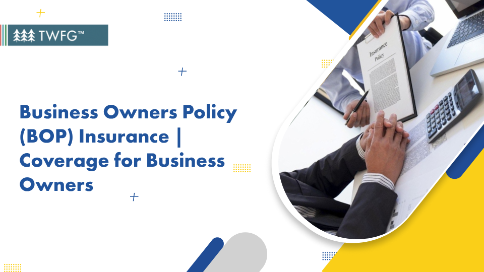 Business Owners Policy BOP Insurance Coverage For Business Owners